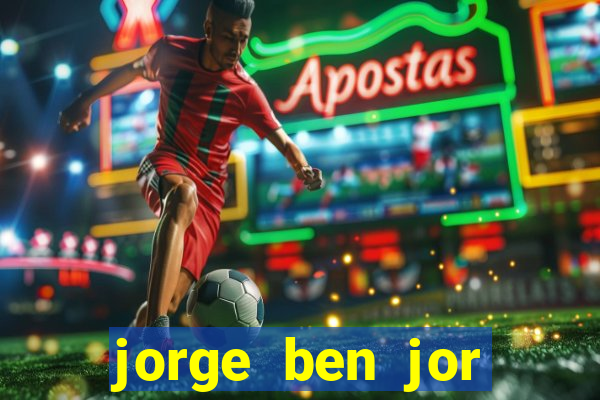 jorge ben jor fortuna estimada